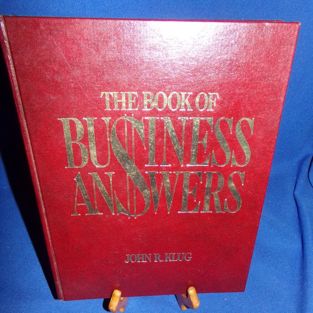 The Book of Business Answers by John R. Klug - Hardcover - 1981
